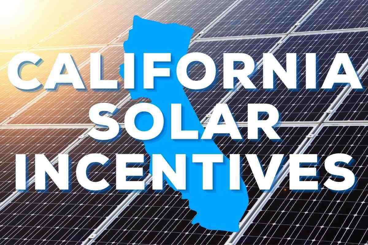 What is California solar incentive?